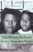 The Pecan Orchard: Journey of a Sharecropper's Daughter артикул 4407d.